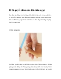 10 bí quyết để chăm sóc đôi chân ngọc