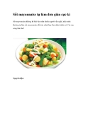 Sốt mayonnaise tự làm khá đơn giản