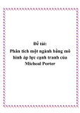 Đề tài: Phân tích một ngành bằng mô hình áp lực cạnh tranh của Micheal Porter