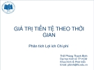 Phân tích lợi ích chi phí: Giá trị tiền tệ theo thời gian - ThS. Phùng Thanh Bình