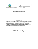 Dự án khoa học: Reducing pesticide resides, improving yield, quality and marketing of vegetables crops in Northern Central Vietnam through improved varieties, GAP principles and farmer focused training (Fifth Six-Monthly Repor)