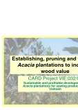 Establishing, pruning and thinning Acacia plantations to increase wood value