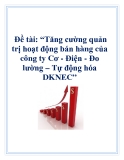 Báo cáo: Tăng cường quản trị hoạt động bán hàng của công ty Cơ - Điện - Đo lường – Tự động hóa DKNEC