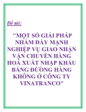 Đề tài: "MỘT SỐ GIẢI PHÁP NHẰM ĐẨY MẠNH NGHIỆP VỤ GIAO NHẬN VẬN CHUYỂN HÀNG HOÁ XUẤT NHẬP KHẨU BẰNG ĐỪÒNG HÀNG KHÔNG Ở CÔNG TY VINATRANCO".