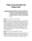 Thận trọng khi phát âm “important”