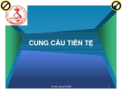 Chương 5: CUNG CẦU TIỀN TỆ [Tiền tệ ngân hàng]