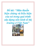 Đề tài: “Mâu thuẫn biện chứng và biểu hiện của nó trong quá trình xây dựng nền kinh tế thị trường ở Việt Nam”