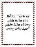 Đề tài: Lịch sử phát triển của phép biện chứng trong triết học