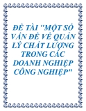 ĐỀ TÀI: MỘT SỐ VẤN ĐỀ VỀ QUẢN LÝ CHẤT LƯỢNG TRONG CÁC DOANH NGHIỆP CÔNG NGHIỆP