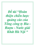 Đề tài: Hoàn thiện chiến lược quảng cáo của Tổng công ty Bia - Rượu - Nước giải Khát Hà Nội 