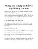 Những thủ thuật phải biết với người dùng Chrome