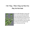 Chè Vằng - Thức Uống Lợi Sữa Cho Phụ Nữ Mới Sinh