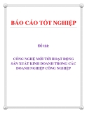 Đề tài: CÔNG NGHỆ MỚI TỚI HOẠT ĐỘNG SẢN XUẤT KINH DOANH TRONG CÁC DOANH NGHIỆP CÔNG NGHIỆP