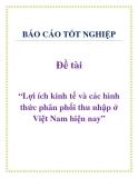 Đề tài: “Lợi ích kinh tế và các hình thức phân phối thu nhập ở Việt Nam hiện nay”