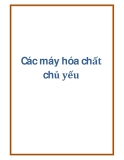 Các máy hóa chất chủ yếu