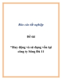 Báo cáo tốt nghiệp: “Huy động và sử dụng vốn tại công ty Sông Đà 11