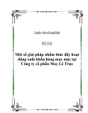 Đề tài: “Một số giải pháp nhằm thúc đẩy hoạt động xuất khẩu hàng may mặc tại Công ty cổ phần May Lê Trực”