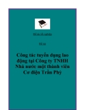 Đề tài: "Công tác tuyển dụng lao động tại Công ty TNHH Nhà nước một thành viên Cơ điện Trần Phỳ"