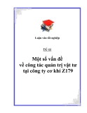 Đề tài: Một số vấn đề về công tác quản trị vật tư tại công ty cơ khí Z179