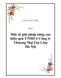 Đề tài: “Một số giải pháp nâng cao hiệu quả TTHH ở Công ty Thương Mại Gia Lâm Hà Nội”