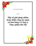 Đề án: Một số giải pháp nhằm hoàn thiện công tác quản trị bán hàng ở Công ty Thực phẩm Hà Nội