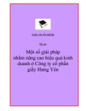 Đề án: Một số giải pháp nhằm nâng cao hiệu quả kinh doanh ở Công ty cổ phần giầy Hưng Yên