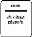 Mẫu biên bản kiểm phiếu