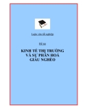 Đề tài: KINH TẾ THỊ TRƯỜNG VÀ SỰ PHÂN HOÁ GIÀU NGHÈO