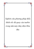 “Nghiên cứu phương pháp điều khiển tốc độ quay của tuabin trong nhà máy thủy điện Hòa Bình"