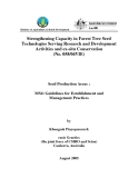 Báo cáo nghiên cứu khoa học: Strengthening Capacity in Forest Tree Seed Technologies Serving Research and Development Activities and ex-situ Conservation (MS4)