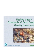 Báo cáo nghiên cứu nông nghiệp " Healthy Seed– Standards of Seed Supply and QualityAssurance "