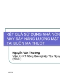 Báo cáo nghiên cứu nông nghiệp " KẾT QUẢ SỬ DỤNG NHÀ NÓNG & MÁY SẤY NĂNG LƯỢNG MẶT TRỜI TẠI BUÔN MA THUỘT "