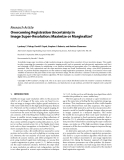 Báo cáo hóa học: "  Research Article Overcoming Registration Uncertainty in Image Super-Resolution: Maximize or Marginalize?"