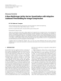 Báo cáo hóa học: " Research Article A New Multistage Lattice Vector Quantization with Adaptive Subband Thresholding for Image Compression"