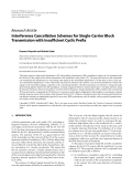 Báo cáo hóa học: " Research Article Interference Cancellation Schemes for Single-Carrier Block Transmission with Insufﬁcient Cyclic Preﬁx"