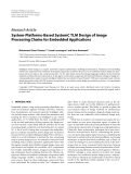 Báo cáo hóa học: "  Research Article System-Platforms-Based SystemC TLM Design of Image Processing Chains for Embedded Applications"