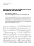 Báo cáo hóa học: " Rate Control for H.264 with Two-Step Quantization Parameter Determination but Single-Pass Encoding"