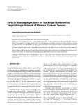 Báo cáo hóa học: "Particle Filtering Algorithms for Tracking a Maneuvering Target Using a Network of Wireless Dynamic Sensors"