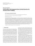 Báo cáo hóa học: " Research Article Particle Filter with Integrated Voice Activity Detection for Acoustic Source Tracking"