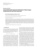 Báo cáo hóa học: "  Research Article Linear Motion Blur Parameter Estimation in Noisy Images Using Fuzzy Sets and Power Spectrum"