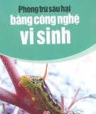 Phòng trừ sâu hại bằng công nghệ vi sinh