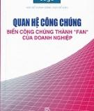 Biến công chúng thành Fan của doanh nghiệp - Quan hệ công chúng