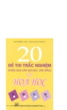 20 đề thi trắc nghiệm tuyển sinh vào đại học, cao đẳng môn hóa học