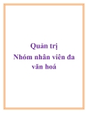 Quản trị Nhóm nhân viên đa văn hoá