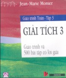 Giáo trình Toán (Tập 3) - Giải tích 3: Giáo trình và 500 bài tập có lời giải - NXB Giáo dục