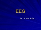 Điện não tâm đồ EEG - Bs Lê Văn Tuấn