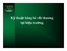 Kỹ thuật băng bó vết thương tại hiện trường