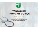 TỔNG QUAN THÔNG KHÍ CƠ HỌC - ThS. BS. Bùi Nghĩa Thịnh  