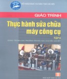 Giáo trình Thực hành sửa chữa máy công cụ: Tập 2 - Tăng Xuân Thu (chủ biên)