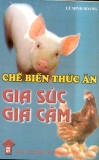 Cách chế biến thức ăn gia súc gia cầm